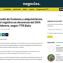 El mercado de fusiones y adquisiciones espaol registra un descenso del 34% hasta febrero, segn TTR Data
